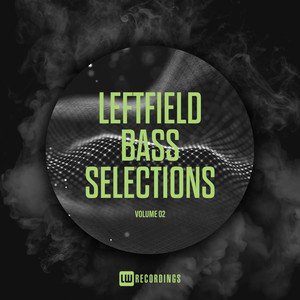 Leftfield Bass Selections, Vol. 02