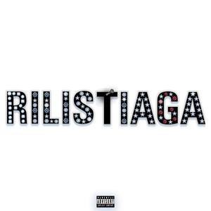 RILISTIAGA (feat. rocket! & ilyydavid) (Explicit)