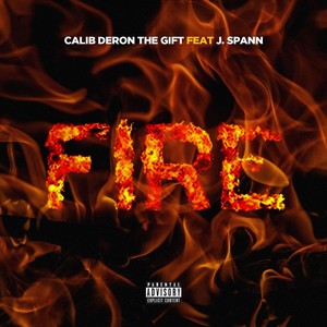 Fire (feat. J Spann)