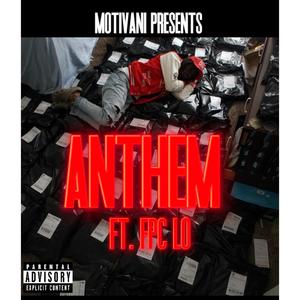 Anthem (feat. Fpc.Lo) (Explicit)