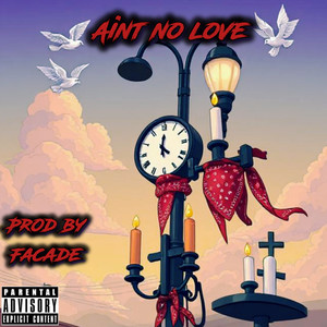 Aint No Love (Explicit)