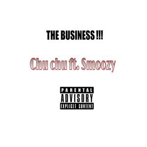 The Business(feat. Smoozy) (Explicit)