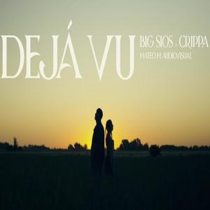 Deja Vu (feat. CRIPPA) [Explicit]