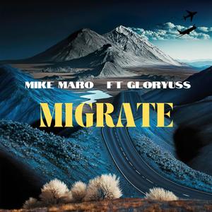 Migrate (feat. Gloryuss)