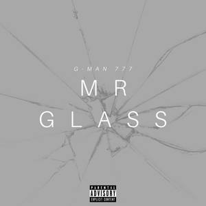 Mr Glass (Explicit)