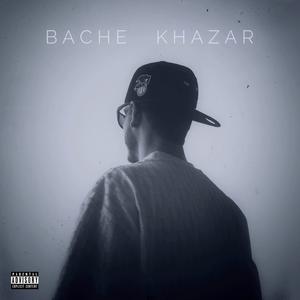 Bache Khazar (Explicit)