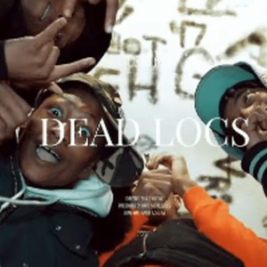 Dead Locs (feat. Justo Gz)