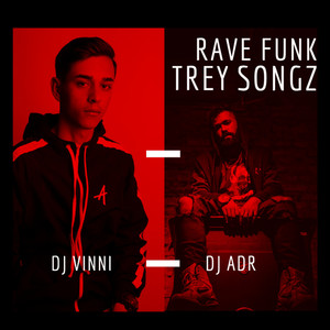 Rave Funk Trey Songz (Explicit)