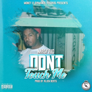 Don't Touch Me (Explicit)