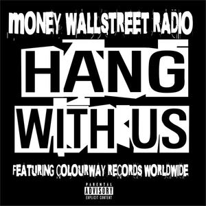 Hang With Us (feat. Colourway Records Worldwide) [Explicit]