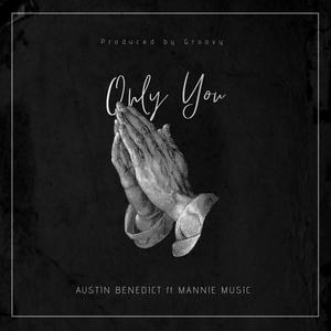 Only you (feat. Manniemusic)