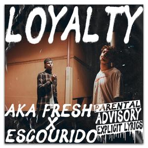 Loyalty (Explicit)