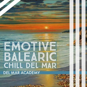 Emotive Balearic Chill Del Mar