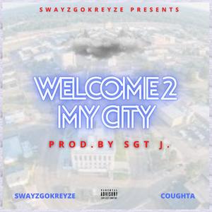 Welcome 2 My City (feat. Coughta) [Explicit]