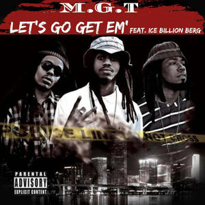 LET'S GO GET EM (feat. Ice Billion Berg) (Explicit)