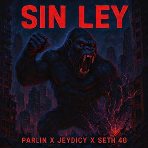 SIN LEY (Explicit)