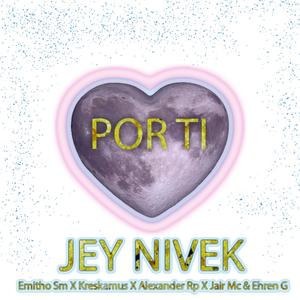 Por Ti(feat. Emitho Sm, Kreskamus, Alexander Rp, Jair Mc & Ehren G) (Explicit)