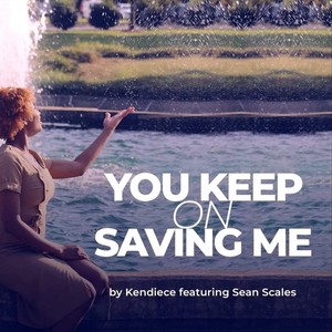 You Keep on Saving Me(feat. Sean Scales)