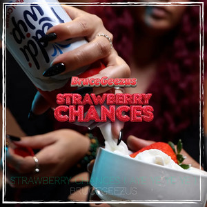 Strawberry Chances ( Aye Ye Ye Ye ) (Explicit)