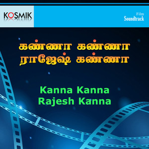 Kanna Kanna Rajesh Kanna (Original Motion Picture Soundtrack)