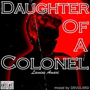 Daughter Of A Colonel (Explicit)