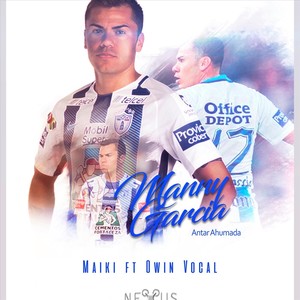 Manny Garcia(feat. Owin Vocal)