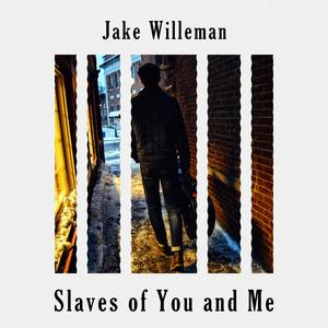 Slaves of You and Me