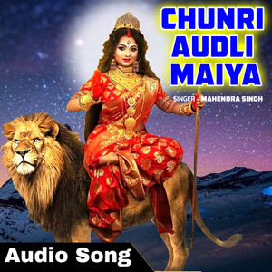 Chunri Audli Maiya