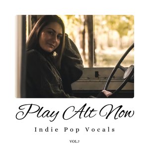 Play Alt Now: Indie Pop Vocals, Vol. 07