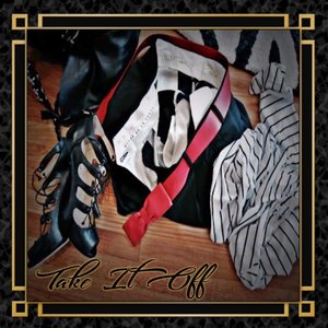 Take It Off (Explicit)