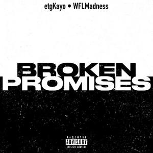 Broken Promises (feat. WFLMadness) [Explicit]