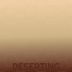 Deserting