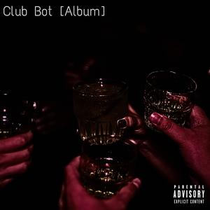 Club Bot (Explicit)