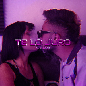 Te Lo Juro (Explicit)