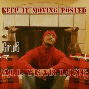 All Year Long Keep It Moving Posted