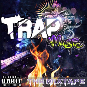 Trap Music Mixtape (Explicit)