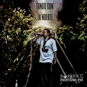 Tango Con la Muerte (Explicit)