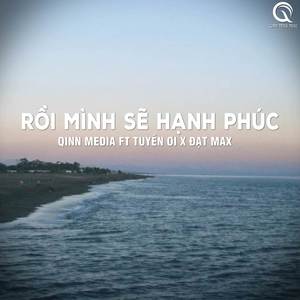 Rồi Mình Sẽ Hạnh Phúc (Lofi Ver.)