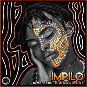 Impilo (feat. Tshidi Blaq & Marvin Jay)