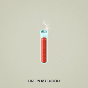 Fire In My Blood (Explicit)