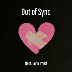 Out of Sync (feat. John Trent)