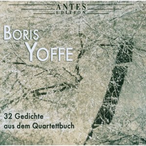 Boris Yoffe: 32 Gedichte aus dem Quartettbuch