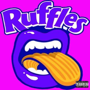 Ruffles (feat. Ricko Balboa & Zay Ziggy) [Explicit]