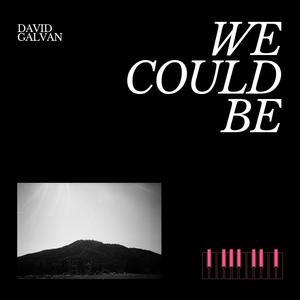 we could be