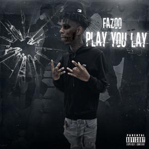 Play You Lay (Explicit)