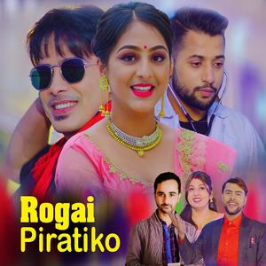 Rogai Piratiko (feat. Padma Bashyal Pandey & Bimal Paudel)