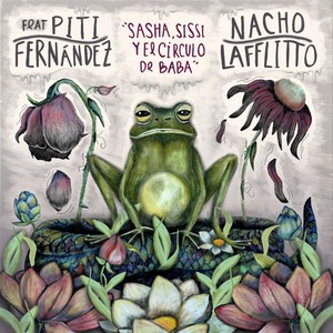 Sasha, Sissí y el Círculo de Baba (feat. Piti Fernández)