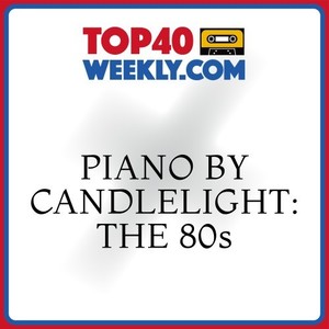 Piano by Candlelight: The 80s