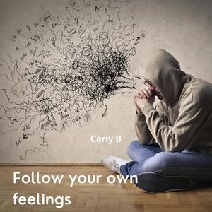 Follow Your Own Feelings