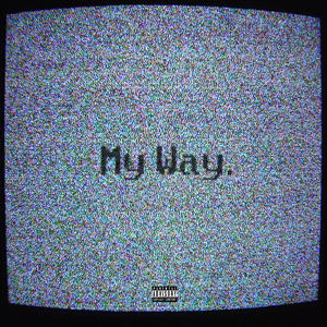 My Way (Explicit)